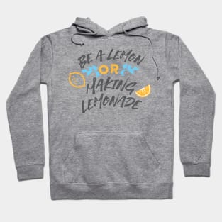 Be a Lemon or Making Lemonade Typography White Ver Hoodie